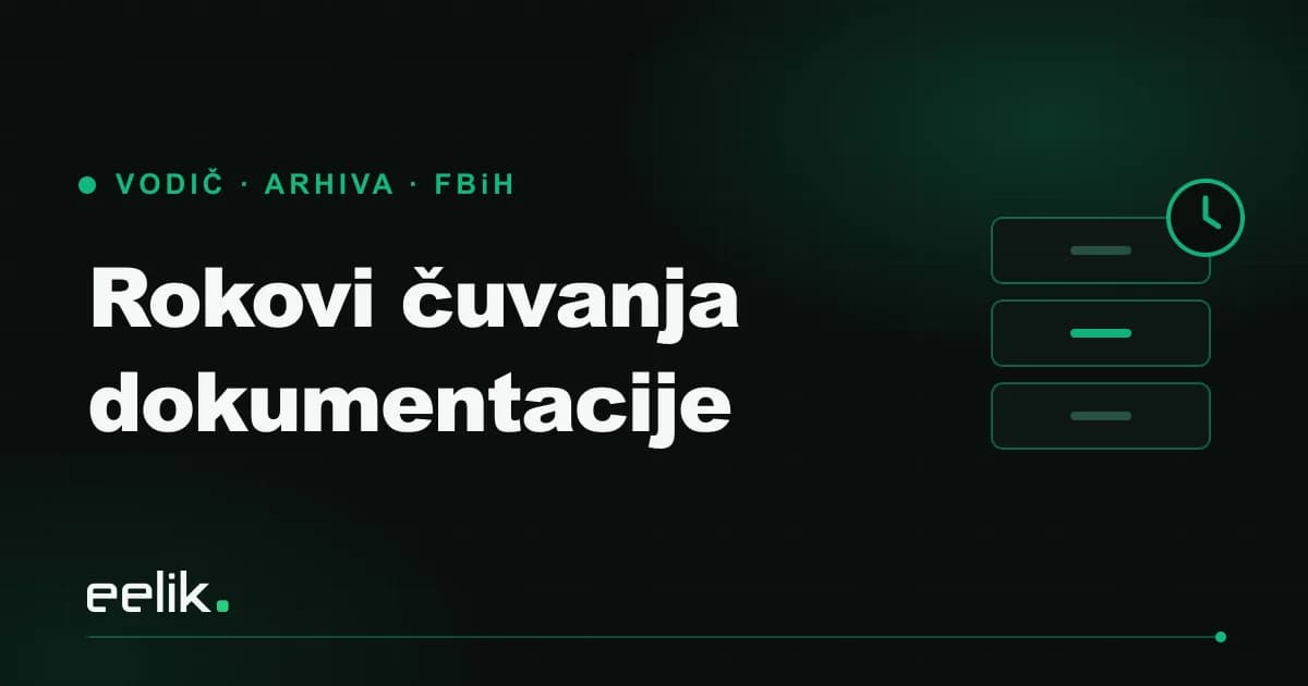Rokovi čuvanja poslovne dokumentacije u FBiH